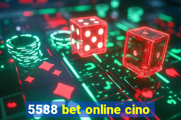 5588 bet online cino